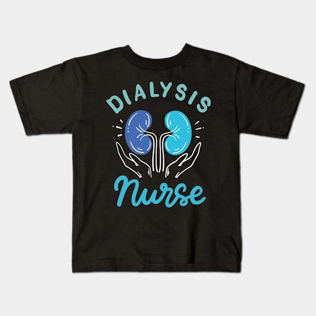 Dialysis Nurse Main Tag Kids T-Shirt by Sophroniatagishop